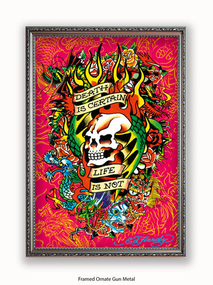 Ed  Hardy  Death  Is  Certain Poster