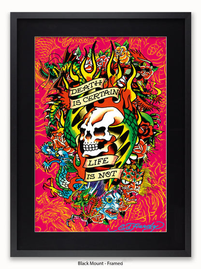 Ed  Hardy  Death  Is  Certain Poster