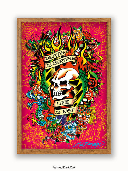 Ed  Hardy  Death  Is  Certain Poster