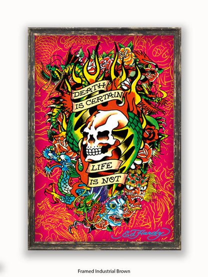 Ed  Hardy  Death  Is  Certain Poster
