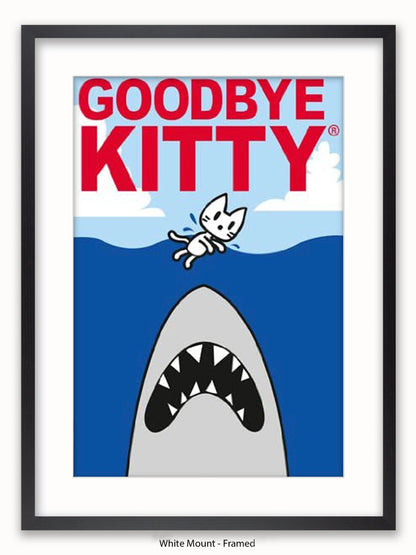 Hello Kitty Goodbye Kitty Shark Poster