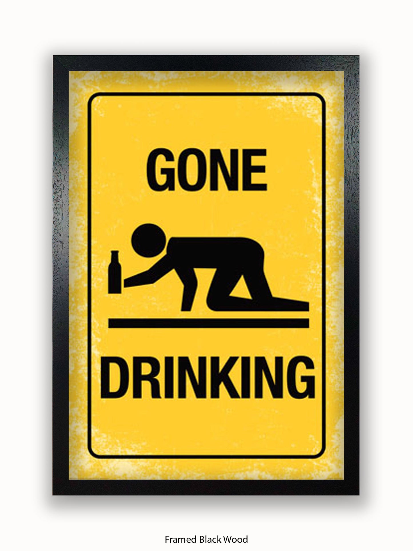 Gone Drinking Sign Poster
