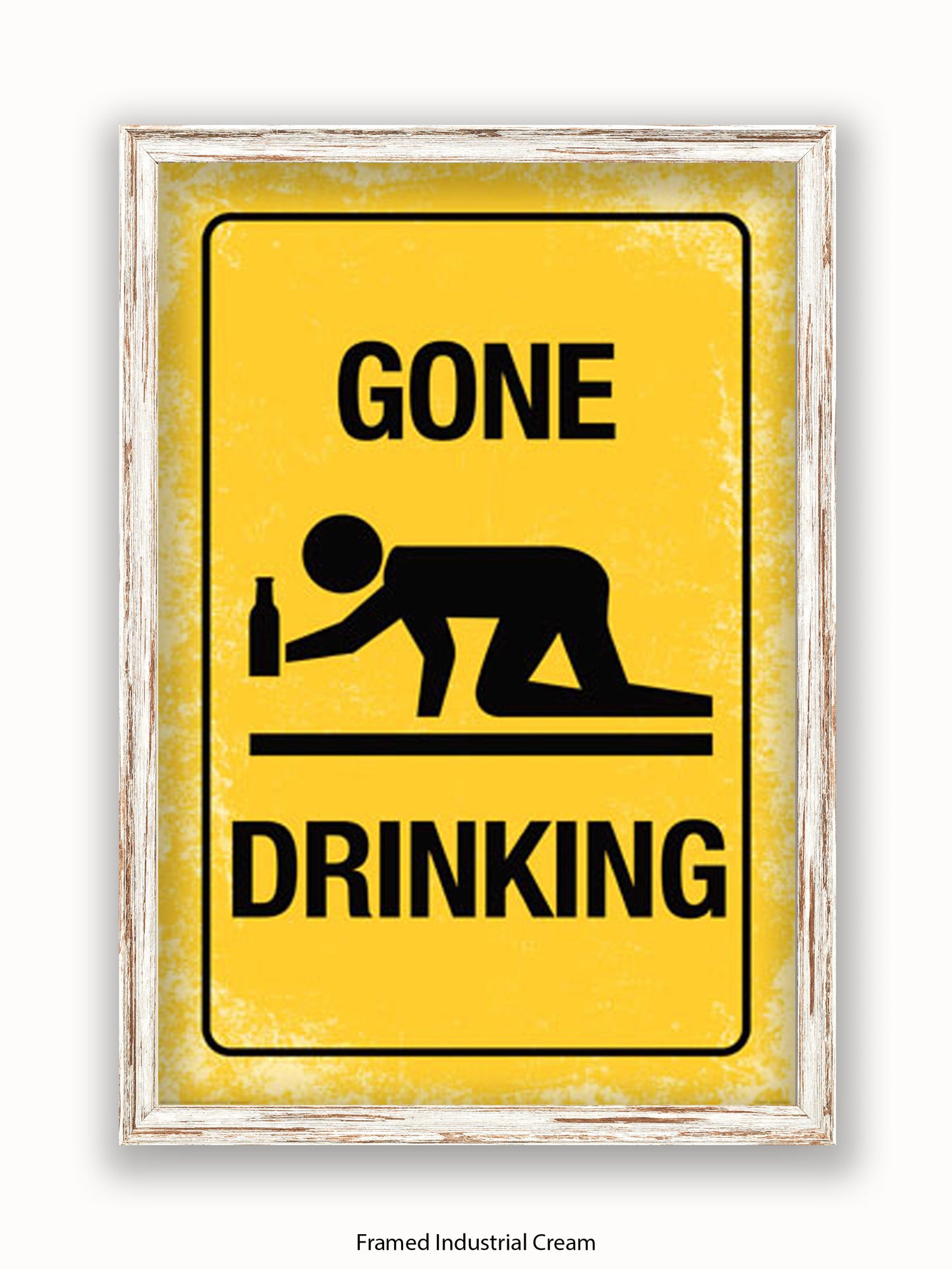 Gone Drinking Sign Poster