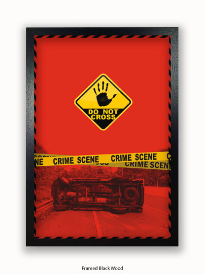 Do Not Cross Police Tape Poster