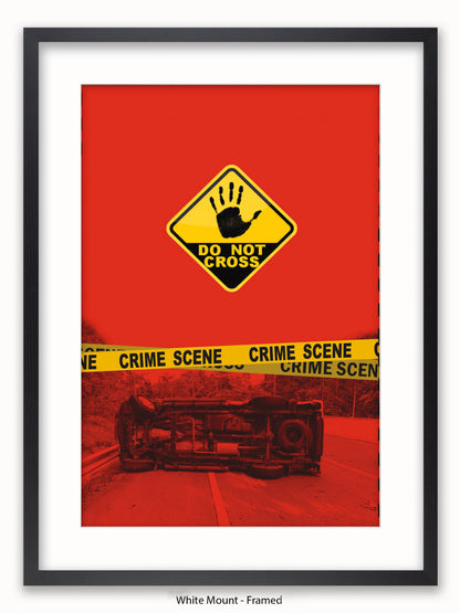 Do Not Cross Police Tape Poster