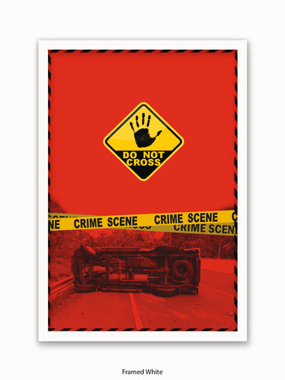 Do Not Cross Police Tape Poster