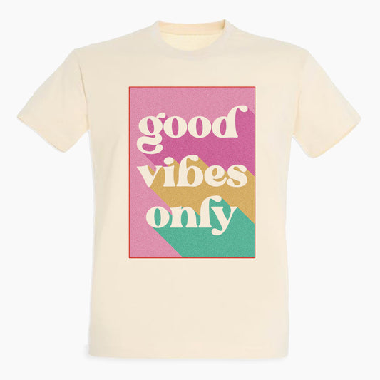 Good Vibes Only T Shirt