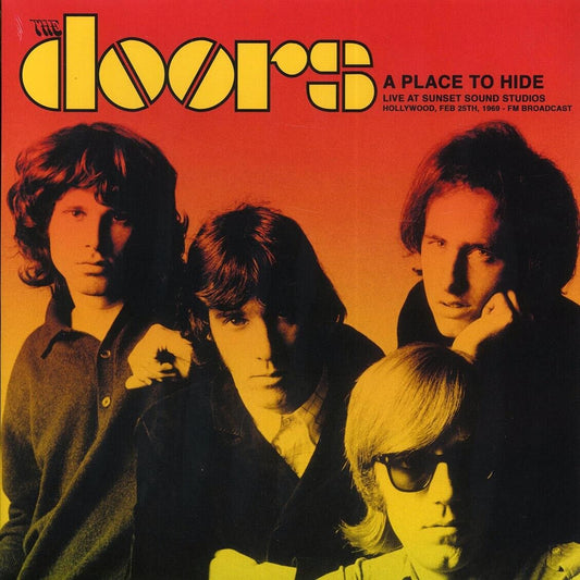 The Doors - A Place To Hide: Live At Sunset Sound Studios. Hollywood. Feb 25Th. 1969 - Fm Broadcast ( Coloured Vinyl )